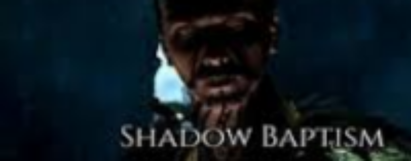 Shadow Baptism Free Download