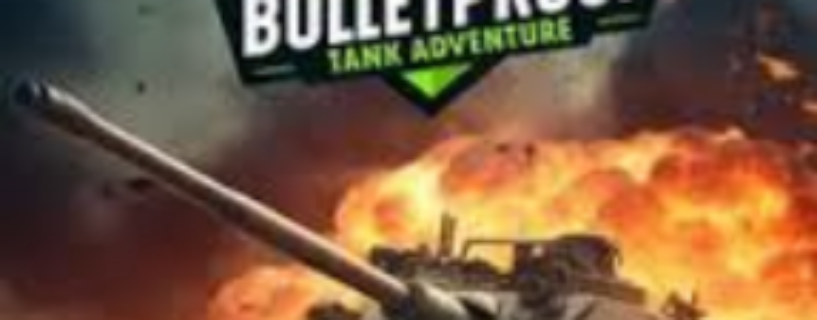 Bulletproof Tank Adventure Free Download